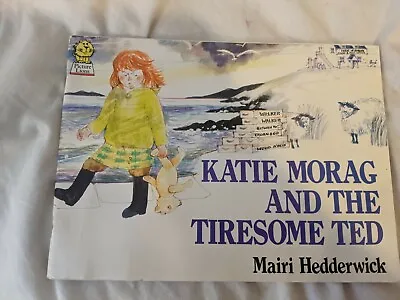Katie Morag And The Tiresome Ted By Mairi Hedderwick (Paperback 1989) • £1.99