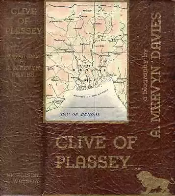 Davies A Mervyn CLIVE OF PLASSEY A BIOGRAPHY 1939 Hardback BOOK • £15