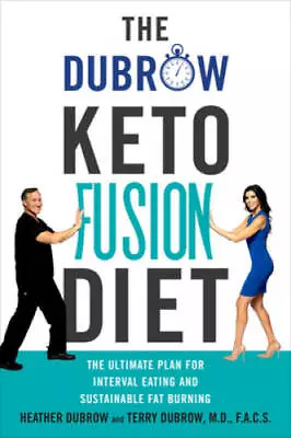 The Dubrow Keto Fusion Diet: The Ultimate Plan For Interval Eating And Su - GOOD • $4.75