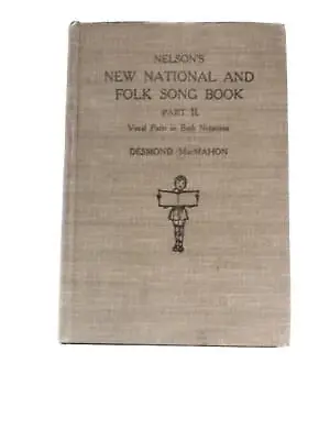 Nelson's New National And Folk Song Bo (Desmond Macmahon - 1939) (ID:32522) • £15.99