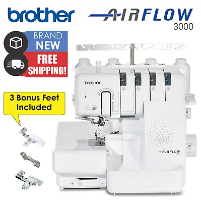 Brother AIRFLOW 3000 Air Thread Serger Overlock W/4 Feet Included | Brand NEW • $1299.99