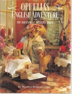 Ophelia's English Adventure Or: The Haunting Of Bruin... By Clise Michele Durks • $8.23