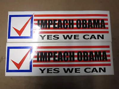 Impeach Obama Yes We Can Bumper Sticker 2 Count • $7.99