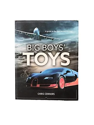 Big Boys' Toys By Chris Conner's (Hardcover 2017) 1st Edition • $34.50