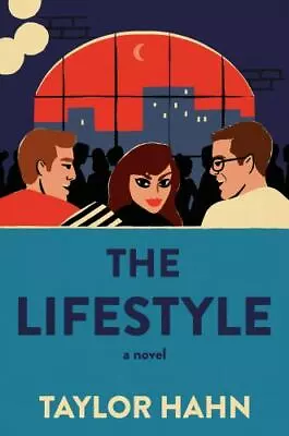 The Lifestyle: A Novel - 9780593316351 Taylor Hahn Hardcover • $3.98