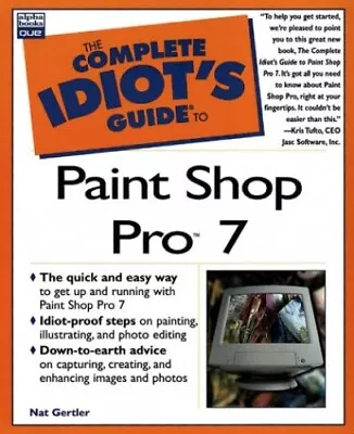 Complete Idiot's Guide To Paint Shop Pro 7 (The Com... By Gertler Nat Paperback • £4.99