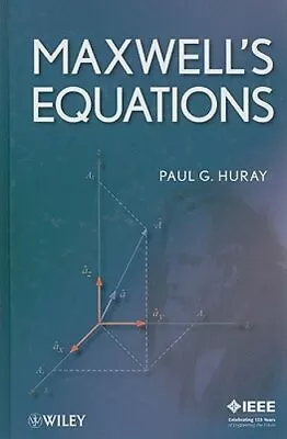 Maxwell's Equations By Paul G Huray: New • $159.50