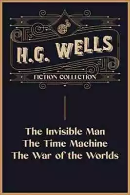 H.G. Wells Fiction Collection: The - Paperback By Wells H. G. - Very Good • $14.69