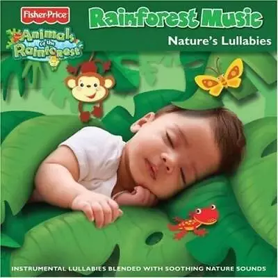 Rainforest Music: Natures Lullabies - Audio CD By Fisher Price - GOOD • $4.49