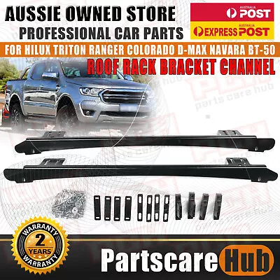 Roof Rack Rail Brackets For Roof Channel Suits Hilux Triton D-Max Ranger Navara • $139.98