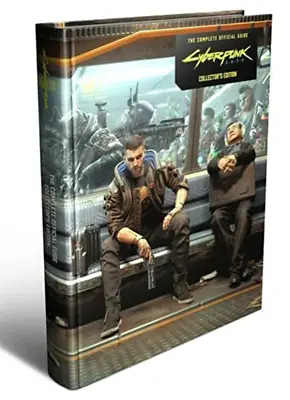 The Cyberpunk 2077 Complete Official Guide - Collector's Edition • £8