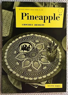 Coats Sewing Group Book No. 456 ~ Pineapple Crochet Designs  ~ 24 Pages ~ New • £2.99