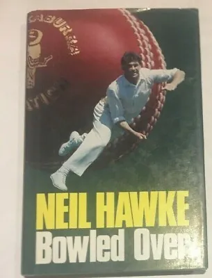 $20 • Buy Bowled Over By NEIL HAWKE, (signed) Australian Cricketer, 