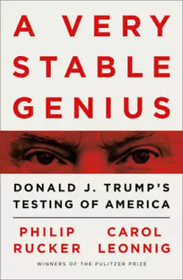 $3.51 • Buy A Very Stable Genius: Donald J. Trump's Testing Of America - Hardcover - GOOD