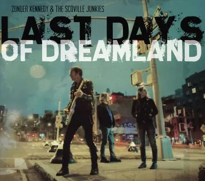 Zonder Kennedy/scoville Junkies Last Days Of Dreamland New Cd • $22.84