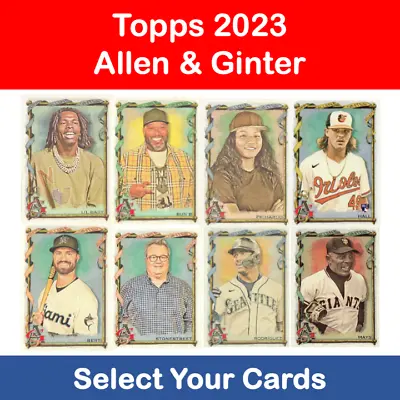 2023 TOPPS ALLEN & GINTER - BASE CARDS  #1 To #175  *** SELECT YOUR CARDS *** • £1.25