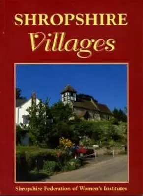 Shropshire Villages-Shropshire Federation Of Women's Institutes • £5.50