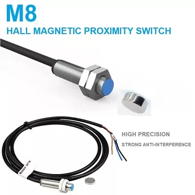 M8 Hall Magnetic Switch 10V-30VDC 3-Wires NPN/PNP Hall Magnetic Proximity Sensor • $11.60