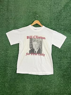 Vintage Bill Clinton For First Lady Parody T-Shirt Men’s Size Medium White • $16.99