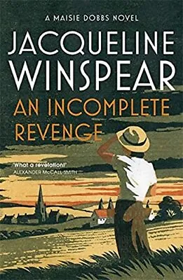 An Incomplete Revenge (A Maisie Dobbs Mystery) By Jacqueline Winspear Paperback • £4.18