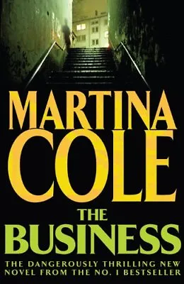 The Business-Martina Cole 9780755328659 • £3.27