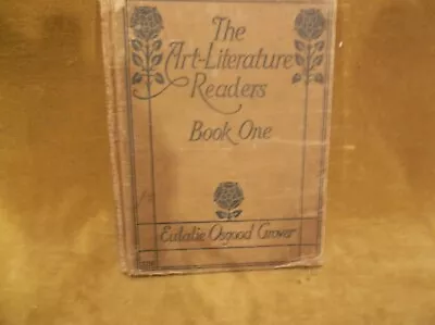 Vintage 1904 The Art-Literature Readers Book One By Eulalie Osgood Grover • $5.95