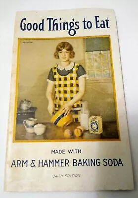 Vintage 1925 Arm & Hammer Baking Soda   Good Things To Eat Booklet! • $4.50