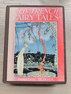 OLD FRENCH FAIRY TALES ~ Comtesse De Segur ~ Illustr VIRGINIA STERRETT ~ 1920~HC • $135