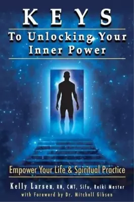 Kelly M Larsen Mitchell Earl Gibson  Keys To Unlocking Your Inner Po (Paperback) • $29.43