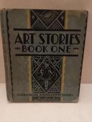 ART STORIES Book One Whitford Liek Gray 1933 Scott Foresman Vintage Textbook  • $8.76