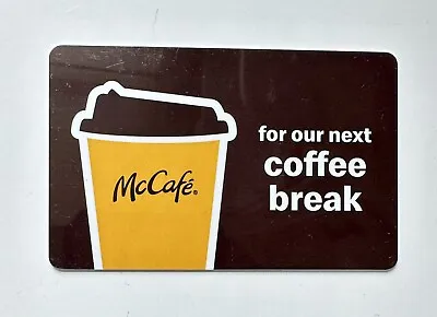 McDonald’s Cafe Coffee Break GIFT CARD. NO CASH VALUE • $2.99