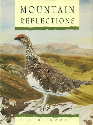 Mountain Reflections Keith Brockie Used; Good Book • £3.44