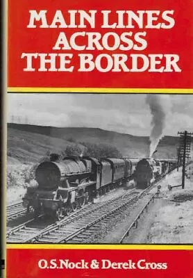 Main Lines Across The BorderO. S. Nock Derek Cross • £3.39