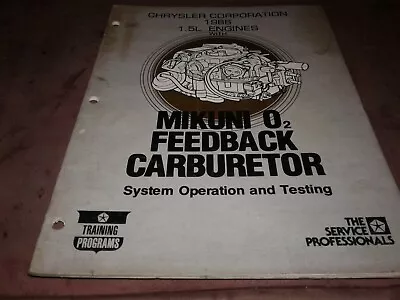 1986 Chrysler Dodge Plymouth 1.5L Engines Mikuni O2 Carburetor Op & Test Manual  • $10