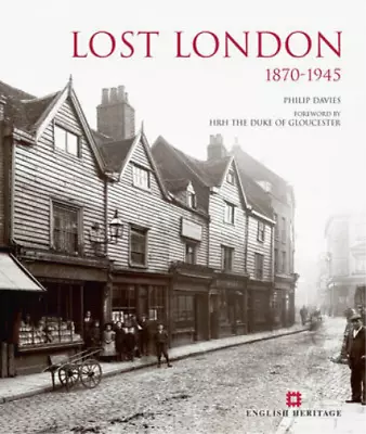 Lost London 1870 - 1945 Philip Davies Used; Good Book • £3.88