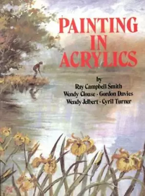 Painting In Acrylics (Leisure Arts) • £3.11