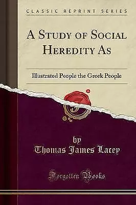 A Study Of Social Heredity As Illustrated People T • £14.33