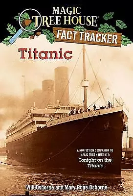 Magic Tree House Fact Tracker #7: Titanic: A Nonfiction Companion To Magic Tree • $3.79