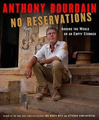 $21.67 • Buy No Reservations: Around The World On An Empty S... By Bourdain, Anthony Hardback