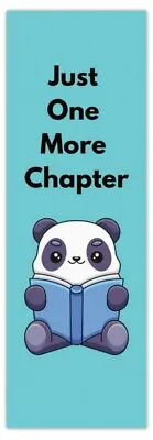 £1.49 • Buy Just One More Chapter Panda BOOKMARK*Cute*Funny*Ideal Gift*Book Mark*Kids*adult