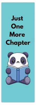 £1.49 • Buy Just One More Chapter Panda BOOKMARK*Cute*Funny*Ideal Gift*Book Mark*Kids*adult