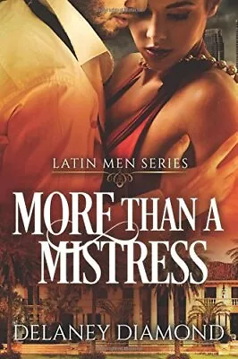 MORE THAN A MISTRESS (LATIN MEN) (VOLUME 6) By Delaney Diamond **BRAND NEW** • $30.49