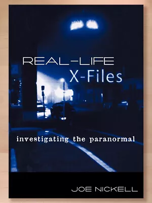 Real-Life X-Files: Investigating The Paranormal By Joe Nickell (2001 Hardcover) • $18.34