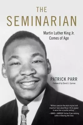 The Seminarian: Martin Luther King Jr. Comes Of Age • $9.10