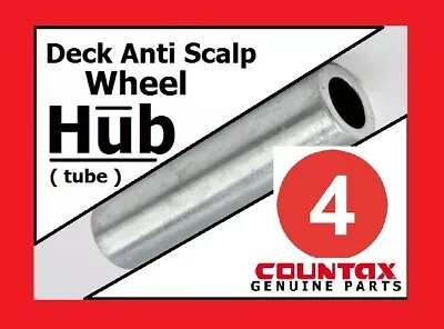 4 X Genuine COUNTAX A2050 Cutter Deck Anti Scalp Wheel - HUB TUBE Axles CXASWH • £41.76