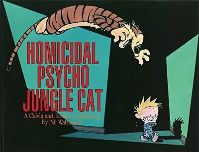 Homicidal Psycho Jungle Cat: Calvin & Hobbes Ser... By Watterson Bill Paperback • £4.99