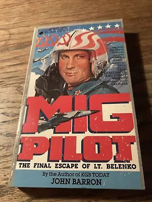 Mig Pilot:Final Escape Lt. Belenko Paperback By Barron John 1st Avon Print New • $12