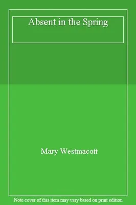 £10.37 • Buy Absent In The Spring,Mary Westmacott- 0006134556