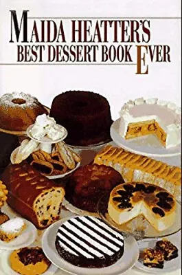 Maida Heatter's Best Dessert Book Ever Hardcover Maida Heatter • $11.56