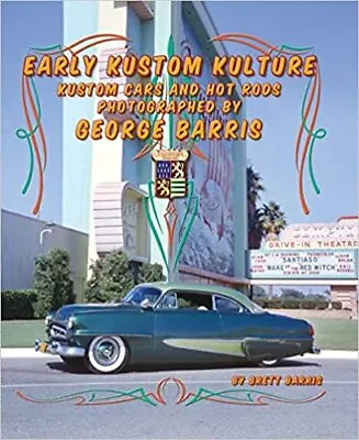 $23.95 • Buy Early Kustom Kulture: Kustom Cars And Hot Rods Photographed By George Barris ...
